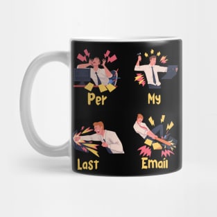 Per My Last Email Mug